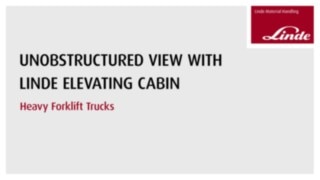 Linde Video "Unobstructured view with linde elevating cabin" Linde Video "Unobstructured view with linde elevating cabin"